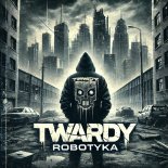 Twardy - Robotyka