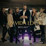 Brylant - La Vida Loca (Radio Edit)