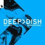 Deep Dish - Say Hello (Korolova Extended Remix)