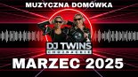 DJ TWINS CHOJNACKIE - MARZEC 2025 MUZYKA KLUBOWA | HITY | MUZYCZNA DOMÓWKA