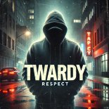Twardy - Respect