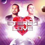 DJ Zabeat & Jon Thomas & Liliia Kisel - Stereo Love