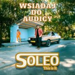 Soleo - Wsiadaj do Audicy