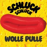 Wolle Pulle - Schluck Schluck