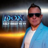Dox - Cały świat to Ty