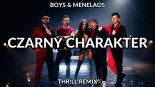 Boys & Menelaos - Czarny charakter (THR!LL REMIX) (Radio Edit)
