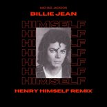 Michael Jackson - Billie Jean (Henry Himself Remix)