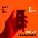 Azzido Da Bass & MC Slarta John - Dooms Night (DJ Giany DiscoTech Remix)