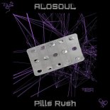 Alosoul - Pills Rush (Original Mix)