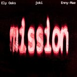 Ely Oaks, joki & Enny-Mae - Mission (Extended Mix)