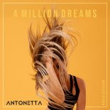 AntoNetta - A Million Dreams (Radio Edit)