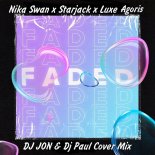 Nika Swan, Starjack x Luxe Agoris - Faded (DJ JON & Dj Paul Cover Mix)