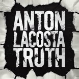 Anton Lacosta - Truth