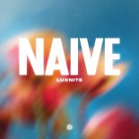 LuxNite - Naive (Original Mix)