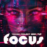 Techno Project & Geny Tur - Focus