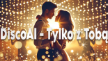 DiscoAI - Tylko z Tobą