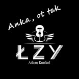 ŁZY Adam Konkol - Anka, ot tak (2025)