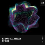 Retrika & Alex Mueller - Overdose (Original Mix)