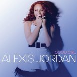 Alexis Jordan - Good Girl