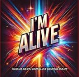 Geo Da Silva, Canello, George Buldy - I'm Alive (Radio Mix)