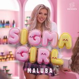 Maluba - Sigma Girl