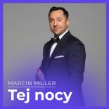 Marcin Miller - Tej Nocy
