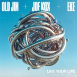 Old Jim, Joe Kox, EKE - Live Your Life (Infinity) (Extended Mix).