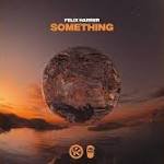 Felix Harrer - Something