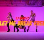 DJ Ramezz - Let Me Break Free