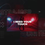 StrajGer x Crite - I Need Your Touch (Original Mix)