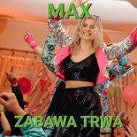 Zespół MAX - Zabawa Trwa