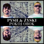 Pysh & Żyski - Pokój Obok (Weikum Remix) 2015