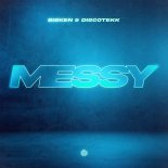 Bisken & Discotekk - Messy (Extended Mix)