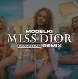 MODELKI - Miss Dior (Bounce & Slap Remix)