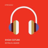 Engin Ozturk - Rhythm Is a Dancer