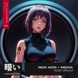 Nick Acid + Moxia - Kick Drum