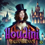 Malin Brown - Houdini