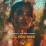 Alexara & Alex Van Sanders - All You Need