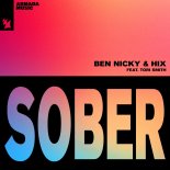 Ben Nicky & Hix feat. Tori Smith - Sober (Extended Mix)