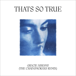 Gracie Abrams - That's So True (The Chainsmokers Remix)