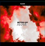 Klaas - Better Off Alone