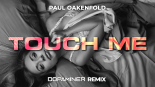 Paul Oakenfold feat. Cassandra Fox - Touch Me (Dopaminer HYPERTECHNO Remix)