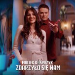 Maciek Kasprzyk - Zdarzyło Się Nam