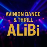 Avinion Dance & THR!LL - ALiBi (Extended) (2025)