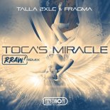 Talla 2XLC & Fragma - Toca's Miracle (RRAW! Remix)