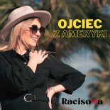 Racisova - Ojciec Z Ameryki