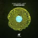 Gizmo & Mac & hngT - Cyberskies (Extended Mix)