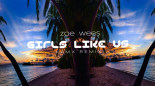 Zoe Wees - Girls Like Us ( KamX Remix 2025 )