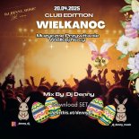 Wielkanoc 2025 Club Edittion Mix By Denny