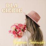 Szymon Jankowski - Dla Ciebie (Singiel)